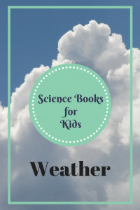 Science Books for Kids- Weather